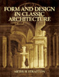 Form & Design in Classic Architecture