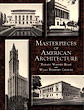Masterpieces of American Architecture