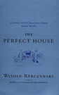 The Perfect House: A Journey with Renaissance Master Andrea Palladio