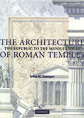 The Architecture of Roman Temples: Republic to the Middle Empire