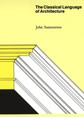 The Classical Language of Architecture