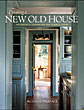 Creating a New Old House