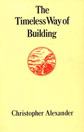 The Timeless Way of Building