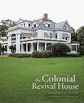 The Colonial Revival House
