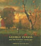 George Inness and the Visionary Landscape