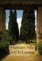 Hadrian’s Villa & Its Legacy