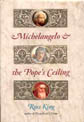 Michelangelo and the Pope’s Ceiling