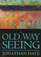 The Old Way of Seeing