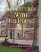 Adventures With Old Houses