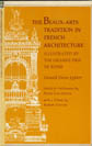 The Beaux-Arts Tradition in French Architecture